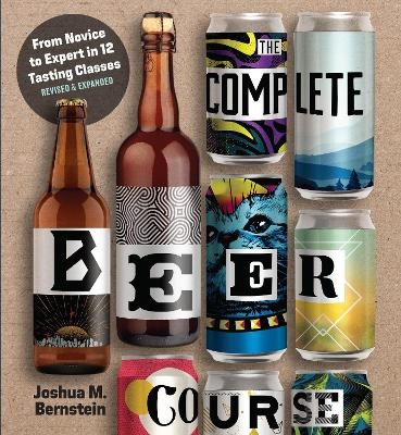 The Complete Beer Course - Joshua M. Bernstein