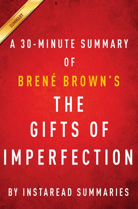 Summary of The Gifts of Imperfection - Instaread Summaries