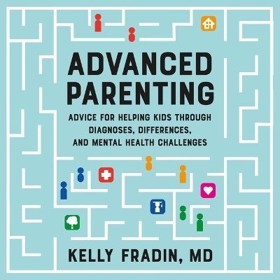 Advanced Parenting - Dr Kelly Fradin