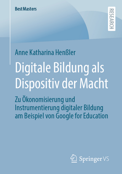 Digitale Bildung als Dispositiv der Macht - Anne Katharina Hen&szlig;ler