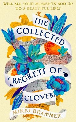 The Collected Regrets of Clover - Mikki Brammer