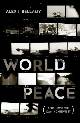 World Peace - Alex J. Bellamy