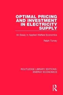 Optimal Pricing and Investment in Electricity Supply - Ralph Turvey