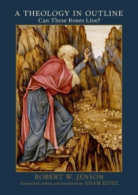 A Theology in Outline - Robert W. Jenson