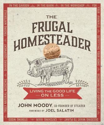 The Frugal Homesteader - John Moody