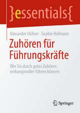 Zuh&ouml;ren f&uuml;r F&uuml;hrungskr&auml;fte - Alexander H&auml;fner, Sophie Hofmann
