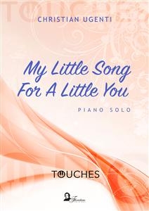 My Little Song For A Little You - Christian Ugenti
