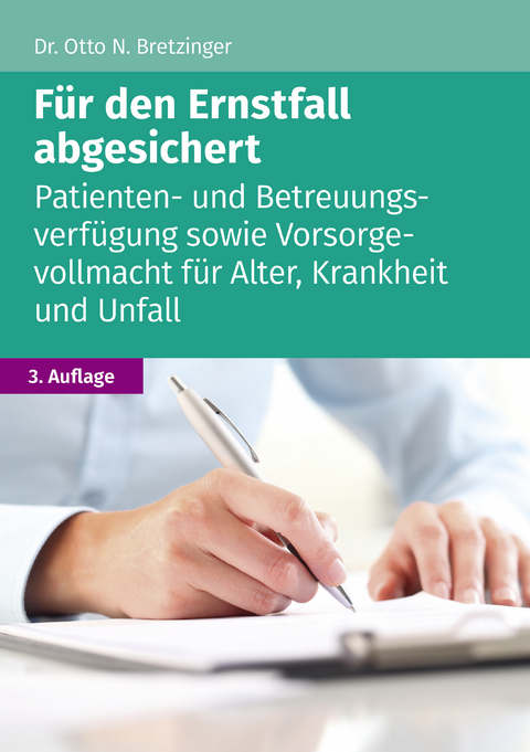 F&uuml;r den Ernstfall abgesichert - Otto N. Bretzinger
