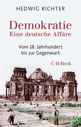 Demokratie – Eine deutsche Affäre - Hedwig Richter