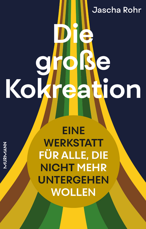 Die gro&szlig;e Kokreation - Jascha Rohr