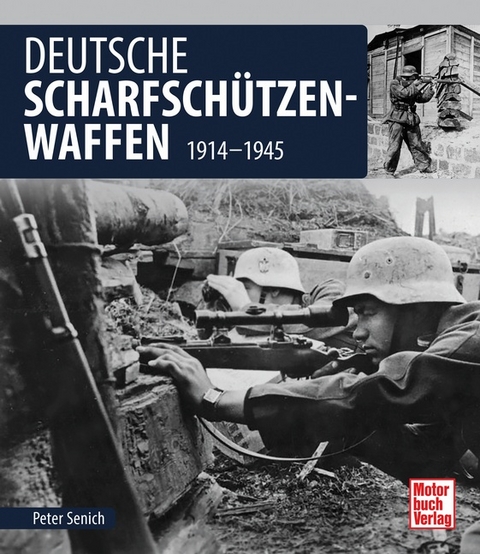 Deutsche Scharfsch&uuml;tzen-Waffen - Peter Senich