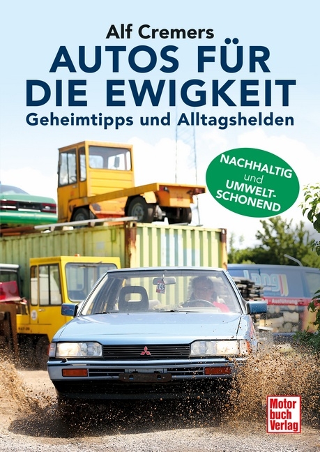 Autos f&uuml;r die Ewigkeit - Alf Cremers