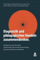Diagnostik und p&auml;dagogisches Handeln zusammendenken - Felix Piegsda, Katja Bianchy, Pierre-Carl Link, Cedric Steinert, Susanne Jurkowski