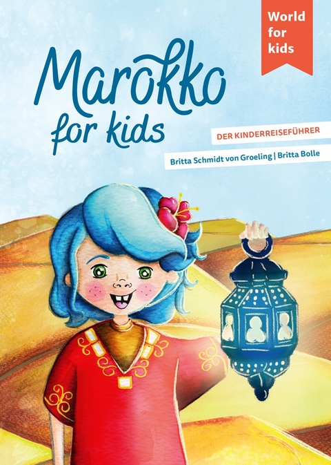 Marokko for kids - Britta Schmidt von Groeling
