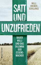 Satt und unzufrieden - Willi Kremer-Schillings