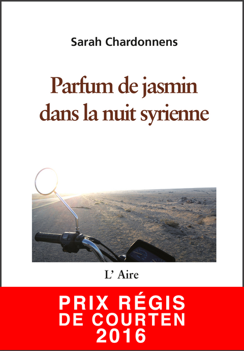 Parfum de jasmin dans la nuit syrienne - Sarah Chardonnens