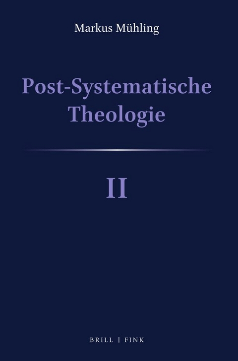 Post-Systematische Theologie II - Markus M&uuml;hling