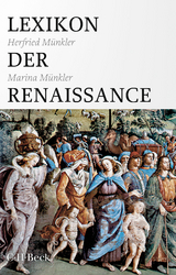 Lexikon der Renaissance - Herfried M&uuml;nkler, Marina M&uuml;nkler