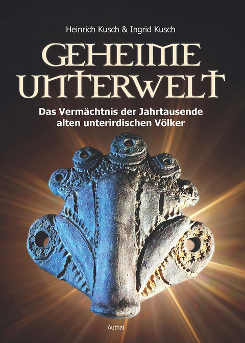 Geheime Unterwelt - Heinrich Kusch, Ingrid Kusch