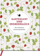 Gartenlust und Erdbeergl&uuml;ck - 