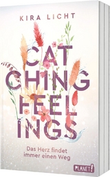 Catching Feelings - Kira Licht