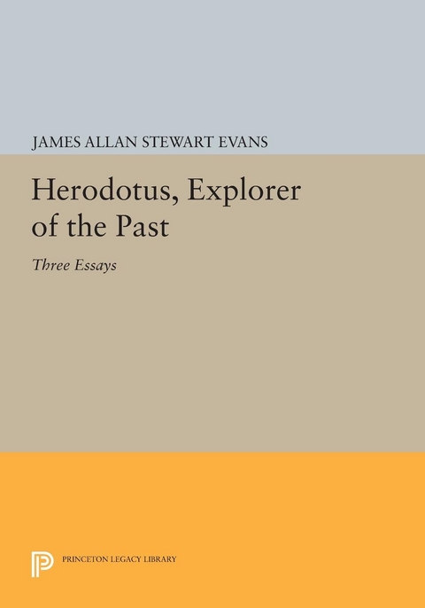 Herodotus, Explorer of the Past - James Allan Stewart Evans