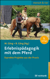 Erlebnispädagogik mit dem Pferd - Gäng, Marianne; Gäng, Barbara