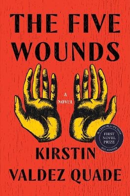 The Five Wounds - Kirstin Valdez Quade