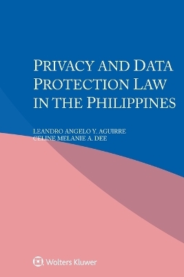 Privacy and Data Protection Law in the Philippines