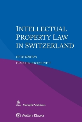 Intellectual Property Law in Switzerland