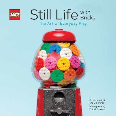 LEGO&reg; Still Life with Bricks: The Art of Everyday Play - 