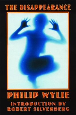The Disappearance - Philip Wylie