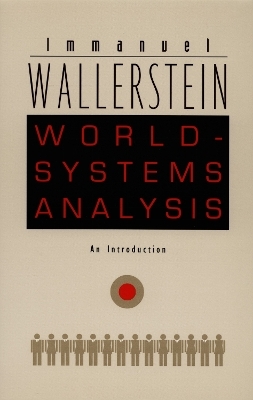 World-Systems Analysis - Immanuel Wallerstein