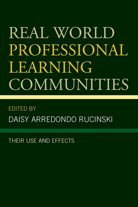 Real World Professional Learning Communities -  Daisy Arredondo Rucinski