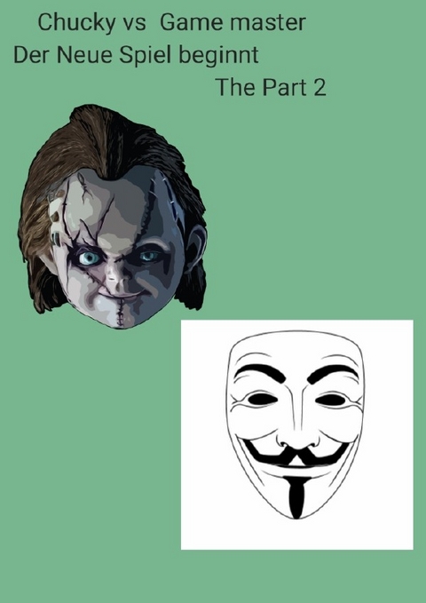 Chucky / Chucky vs game master part 2 - Fabian Blex