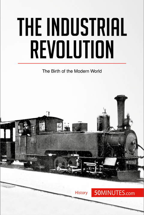 The Industrial Revolution -  50Minutes