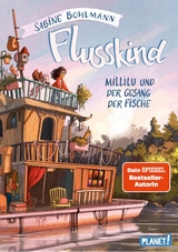 Flusskind 1: Millilu und der Gesang der Fische - Sabine Bohlmann, Simona Ceccarelli