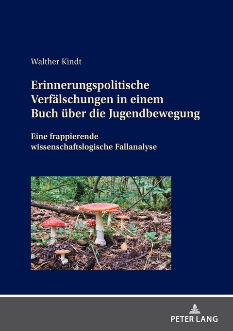 Erinnerungspolitische Verf&auml;lschungen in einem Buch &uuml;ber die Jugendbewegung - Walther Kindt