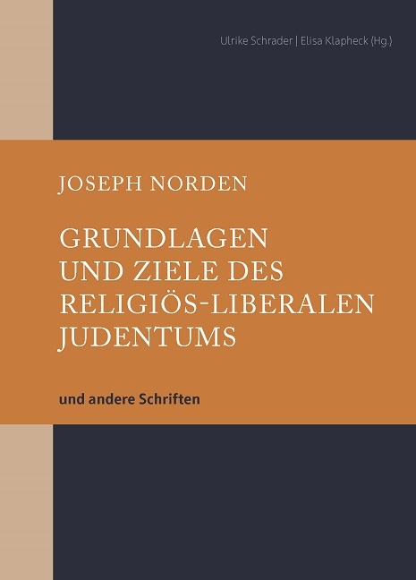 Grundlagen und Ziele des religi&ouml;s-liberalen Judentums - Joseph Norden