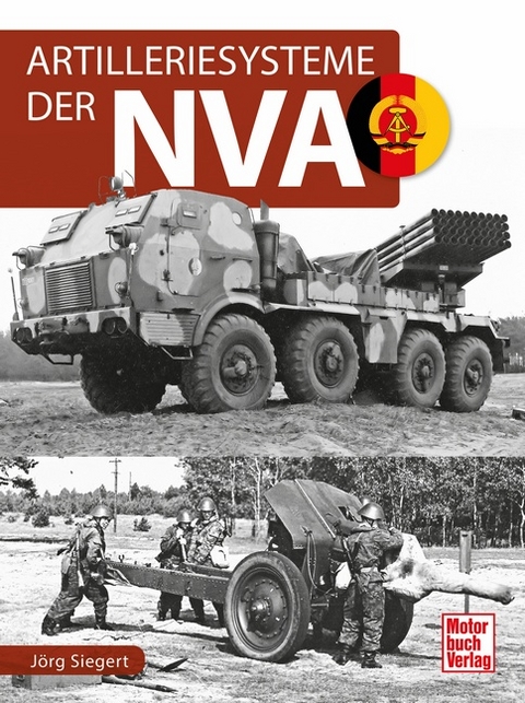 Artilleriesysteme der NVA - J&ouml;rg Siegert