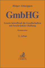Gesetz betreffend die Gesellschaften mit beschr&auml;nkter Haftung. GmbHG - Holger Altmeppen, G&uuml;nter H. Roth