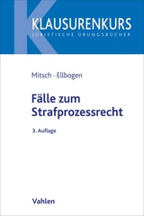 F&auml;lle zum Strafprozessrecht - Wolfgang Mitsch, Klaus Ellbogen
