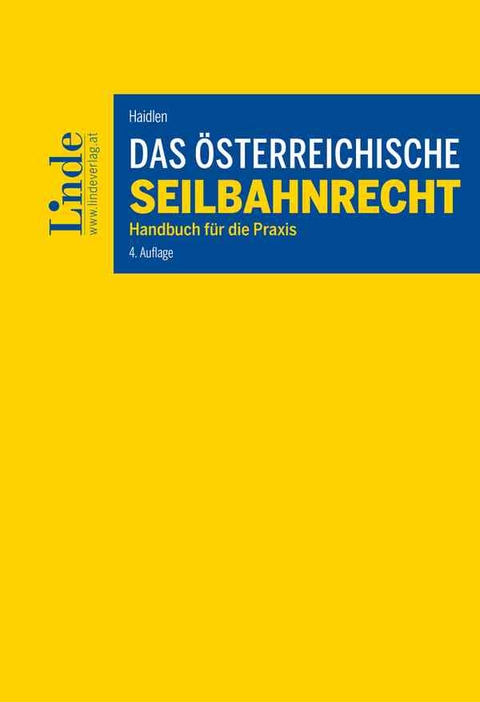Das &ouml;sterreichische Seilbahnrecht - Christoph Haidlen