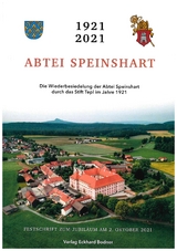Abtei Speinshart 1921 - 2021 - Johannes Bosco Ernstberger