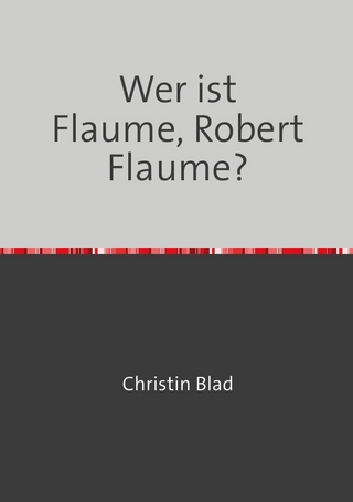 Wer ist Flaume, Robert Flaume?