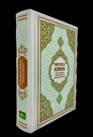 Der edle Koran - Die ungefähre Übersetzung in deutscher Sprache