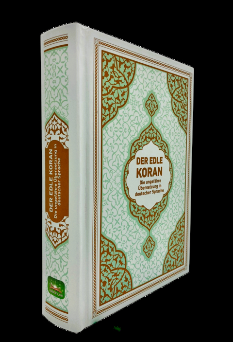 Der edle Koran - Die ungef&auml;hre &Uuml;bersetzung in deutscher Sprache