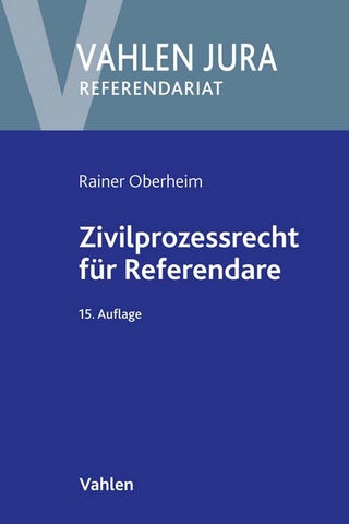 Zivilprozessrecht für Referendare - Rainer Oberheim