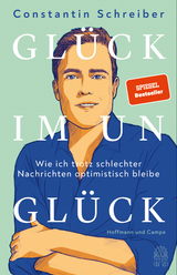 Gl&uuml;ck im Ungl&uuml;ck - Constantin Schreiber