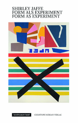 Shirley Jaffe - Form als Experiment/ Form as Experiment - 